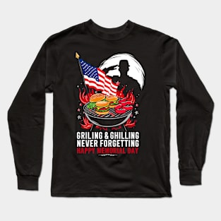 Grilling and chilling never forgetting Happy Memorial day | veteran lover gifts Long Sleeve T-Shirt